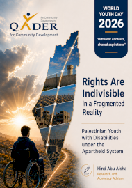 Indivisible Rights in a Fragmented Reality- Palestinian Youth with Disabilities under the Apartheid Regime